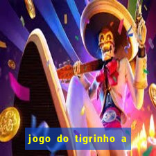 jogo do tigrinho a partir de r$ 1